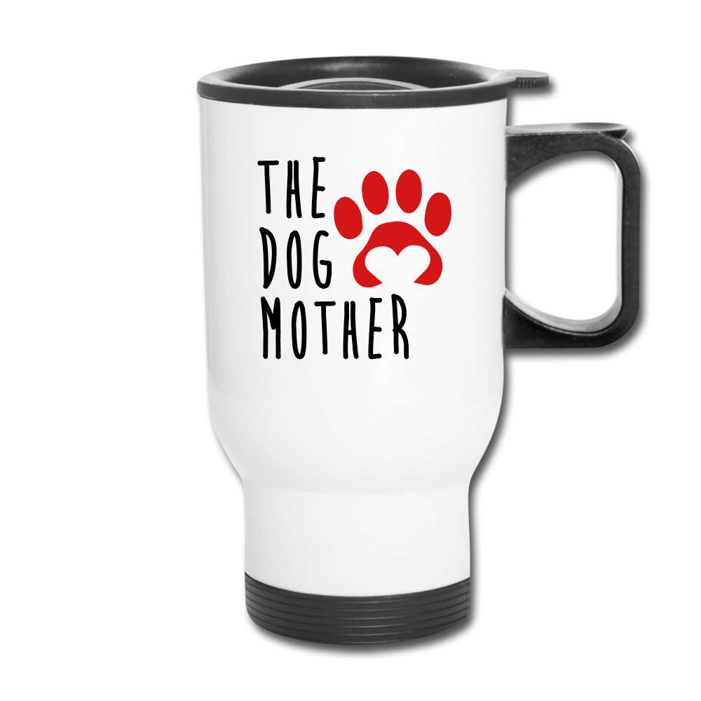 The Dog Mother Travel Mug - white