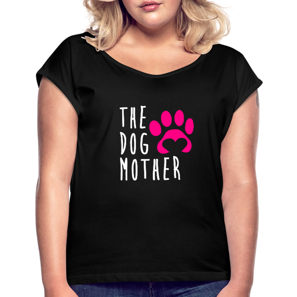 The Dog Mother Women's Roll Cuff T-Shirt - black