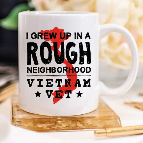 Image of Vietnam Veteran Coffee Mug - I Grew Up In A Rough
