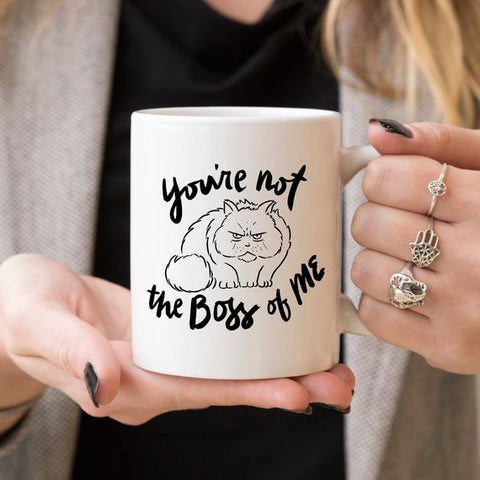 11oz Coffee Mug - You're Not The Boss Of Me -