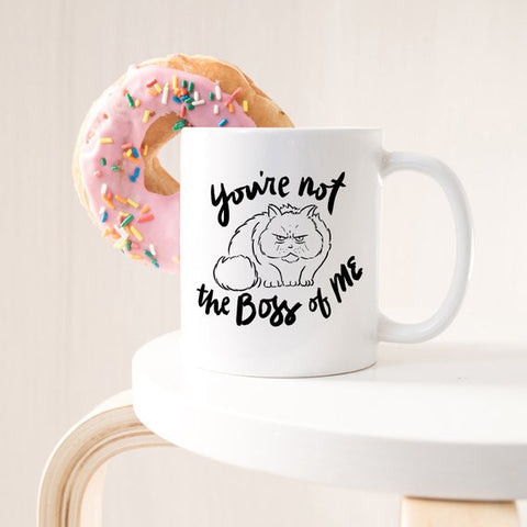 Image of 11oz Coffee Mug - You're Not The Boss Of Me -