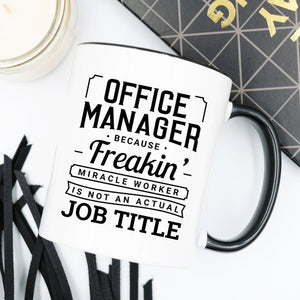 Office Manager Mug - Office Manager Because