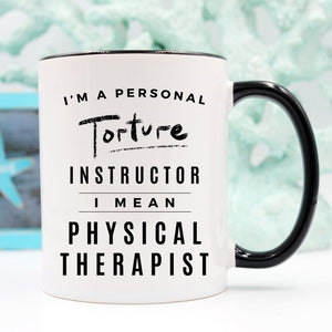 I'm A Personal Torture Instructor. I Mean Physical
