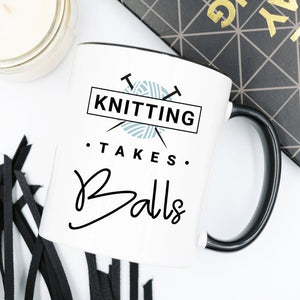 Knitting Takes Balls - Knitting Coffee Mug,