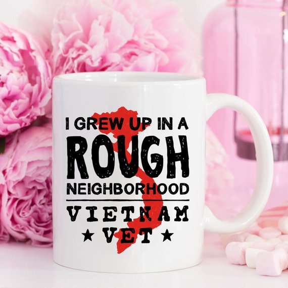 Vietnam Veteran Coffee Mug - I Grew Up In A Rough
