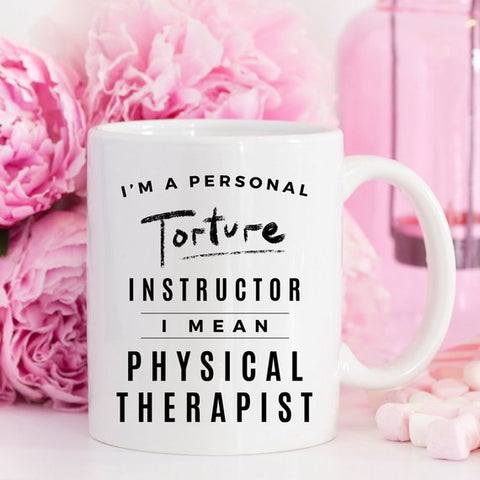 Image of I'm A Personal Torture Instructor. I Mean Physical
