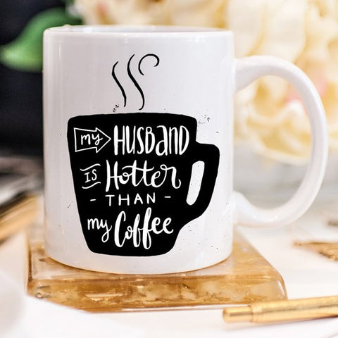 Image of 11oz Coffee Mug - My Husband Is Hotter Than My
