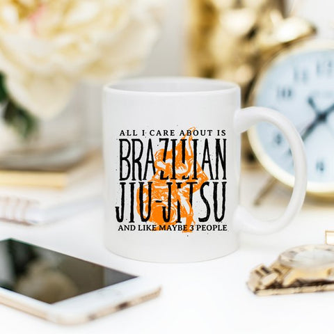Image of All I Care About Is Brazilian Jiu-Jitsu And Like