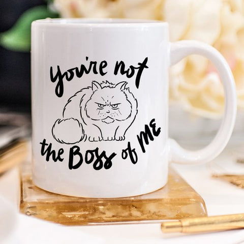Image of 11oz Coffee Mug - You're Not The Boss Of Me -