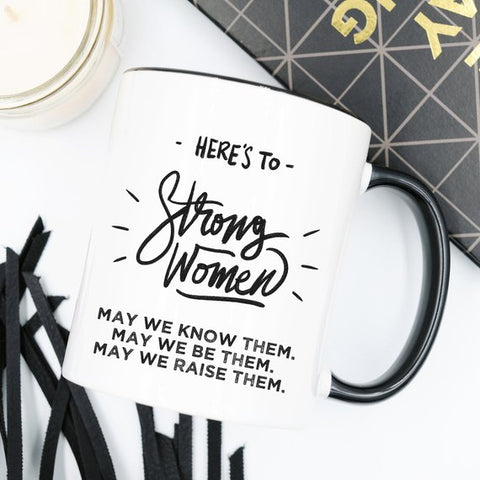 Image of Here's to Strong Women Mug, Funny Mug, Coffee Cup,