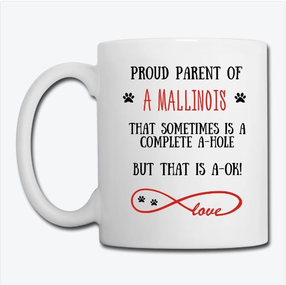 Mallinois gift, Mallinois mom, Mallinois mug, Mallinois gift for women, Mallinois mom mug, Mallinois mommy, Mallinois