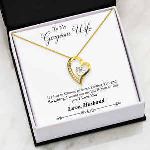 To My Gorgeous Wife - I love You. White or Yellow Gold finish