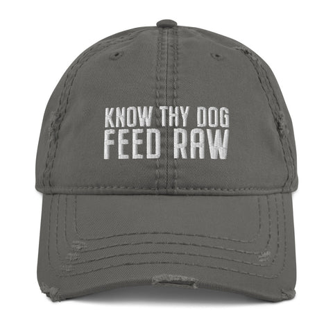 Image of Know Thy Dog Feed Raw (tm) Distressed Hat