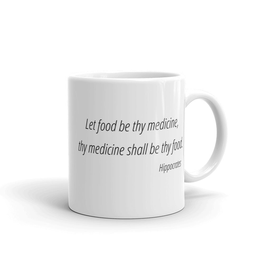 Let food be thy medicine, thy medicine shall be thy food -  Mug
