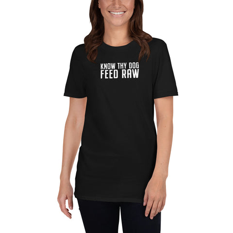 Image of Know Thy Dog Feed Raw Short-Sleeve Unisex T-Shirt