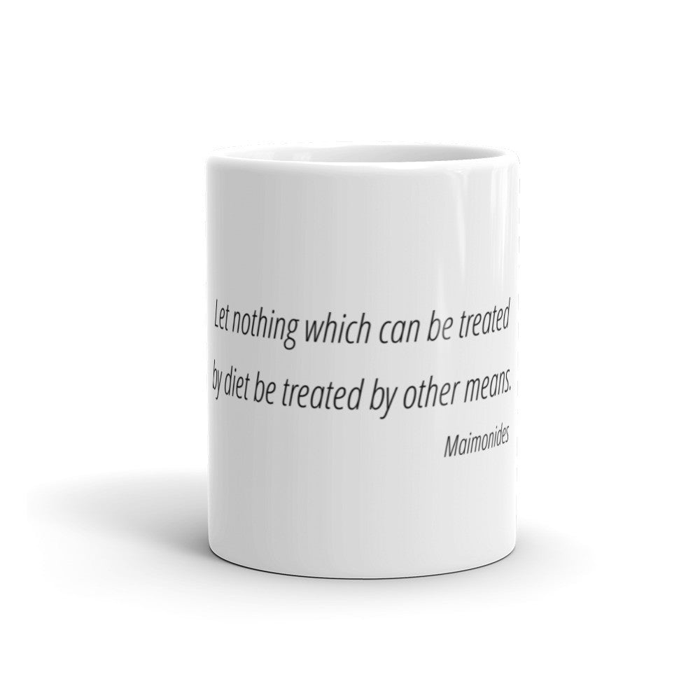 Let nothing that can be treated by diet - Mug