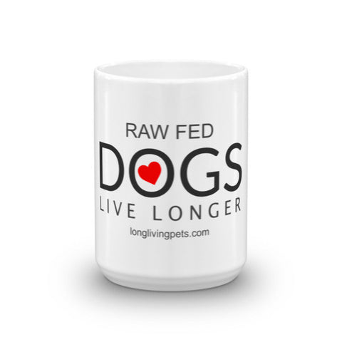 Image of Raw Fed Dogs Live Longer Mug