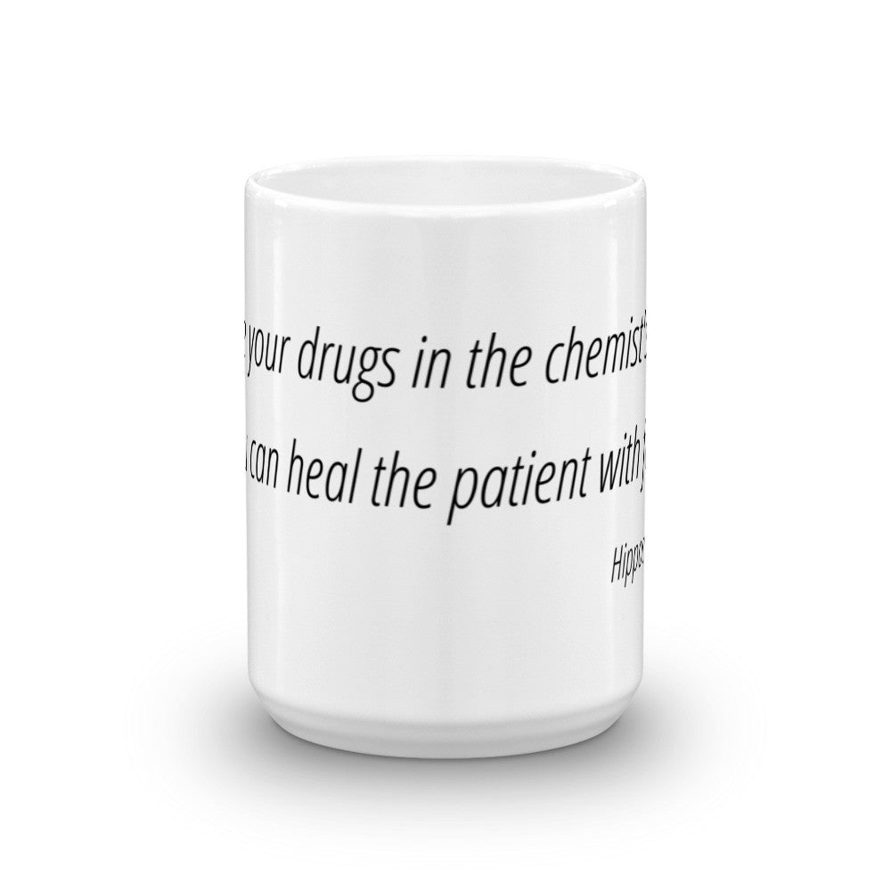 Leave your drugs in the chemist's pot - Mug