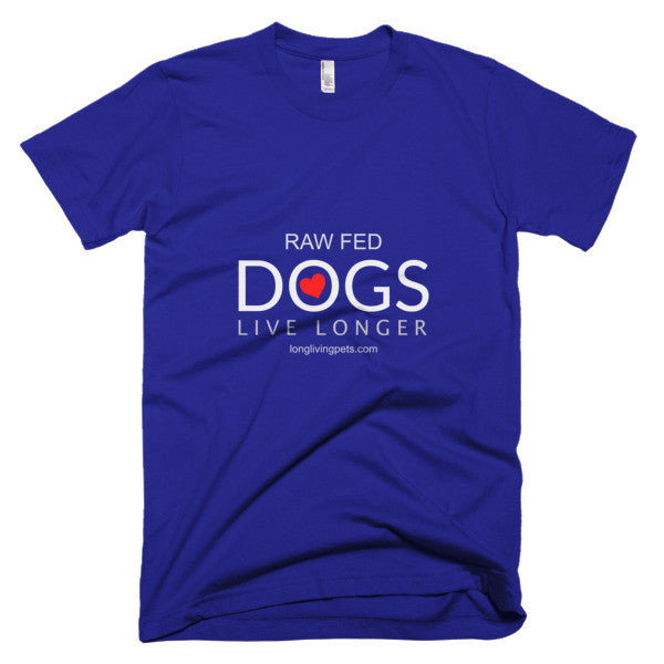 Raw Fed Dogs Live Longer - Short sleeve men's t-shirt