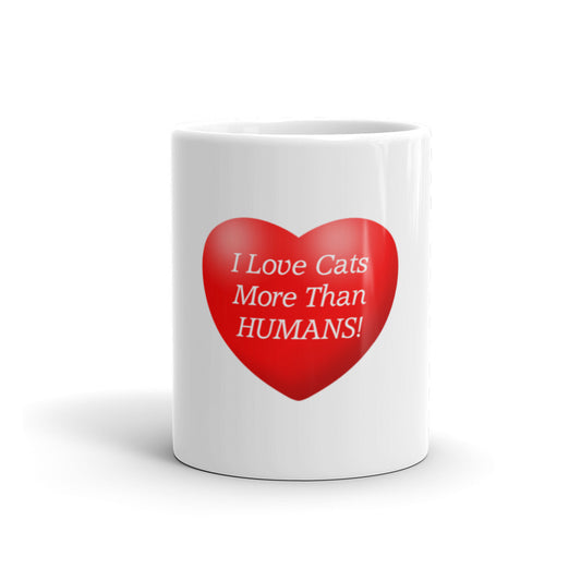 I love cats more than humans - Mug