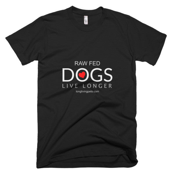 Raw Fed Dogs Live Longer - Short sleeve men's t-shirt