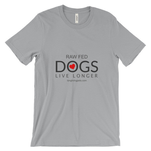 Raw Fed Dogs Live Longer Unisex short sleeve t-shirt