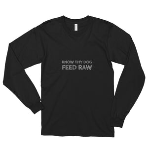 Know Thy Dog - Feed raw- Long sleeve t-shirt (unisex)
