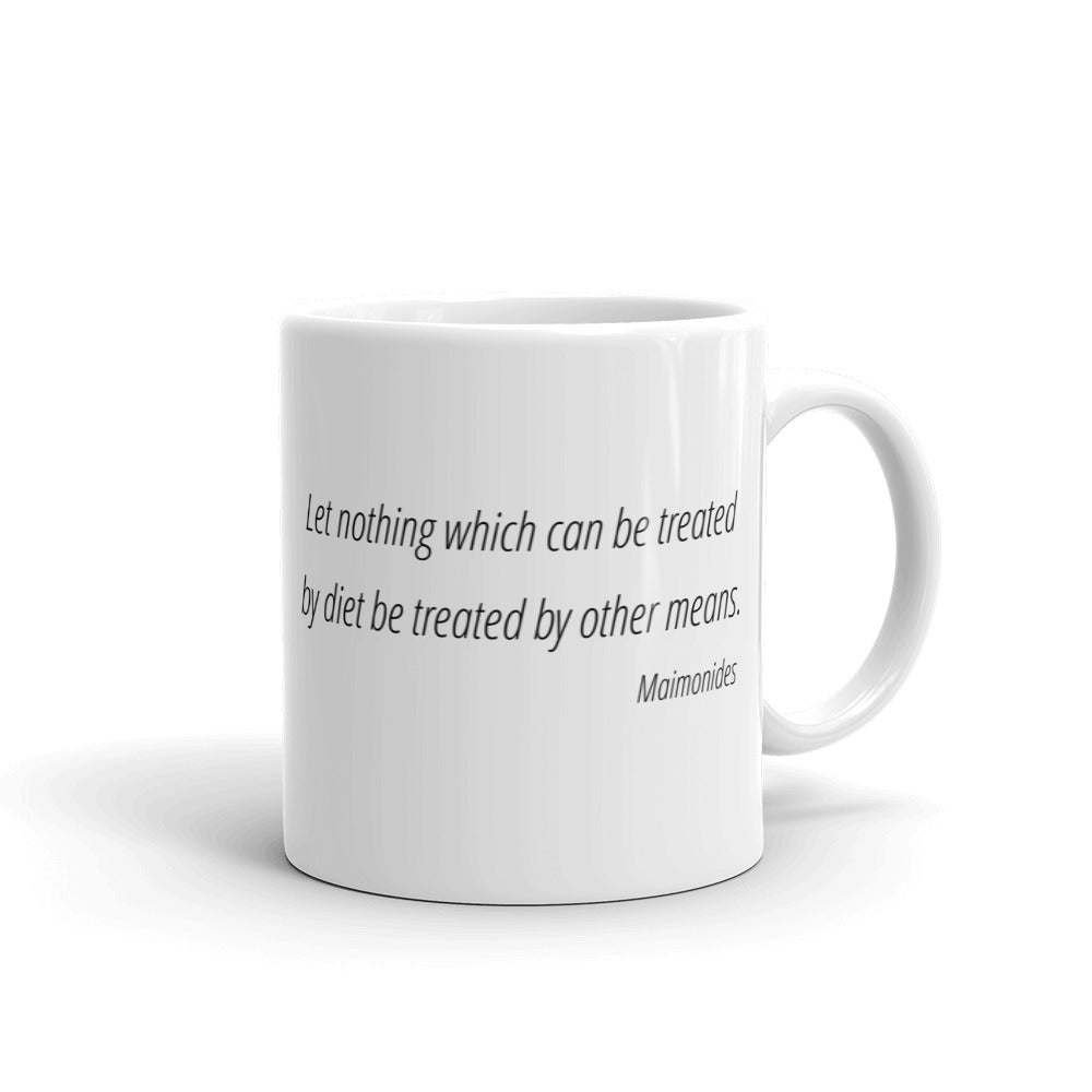 Let nothing that can be treated by diet be treated by other means - Mug