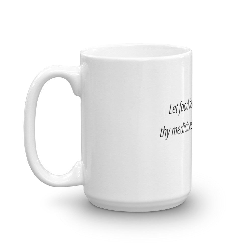 Let food be thy medicine - Mug