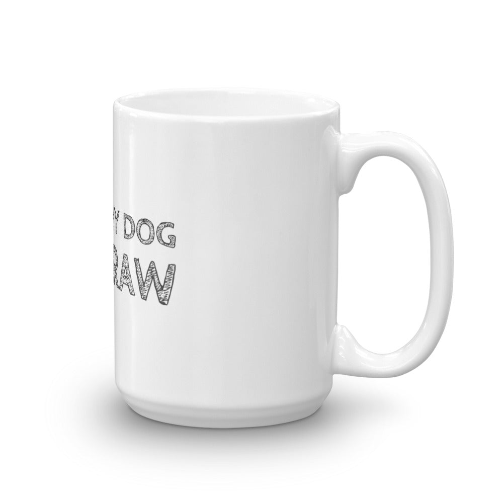 Know Thy Dog - Feed Raw - Mug made in the USA