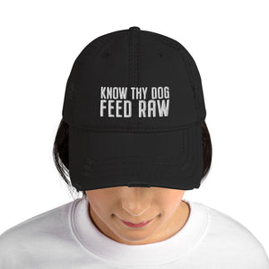 Know Thy Dog Feed Raw (tm) Distressed Hat