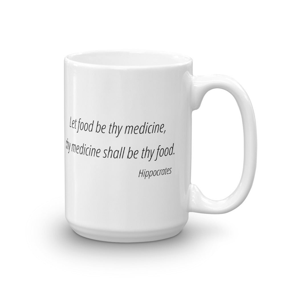 Let food be thy medicine, thy medicine shall be thy food -  Mug