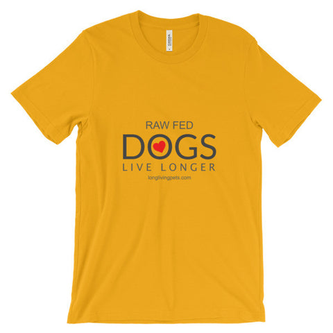 Image of Raw Fed Dogs Live Longer Unisex short sleeve t-shirt