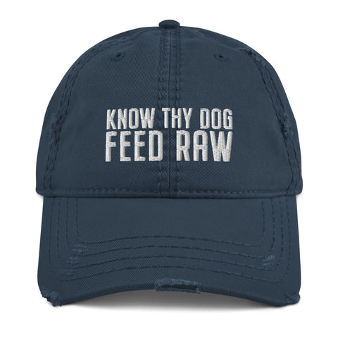 Image of Know Thy Dog Feed Raw (tm) Distressed Hat