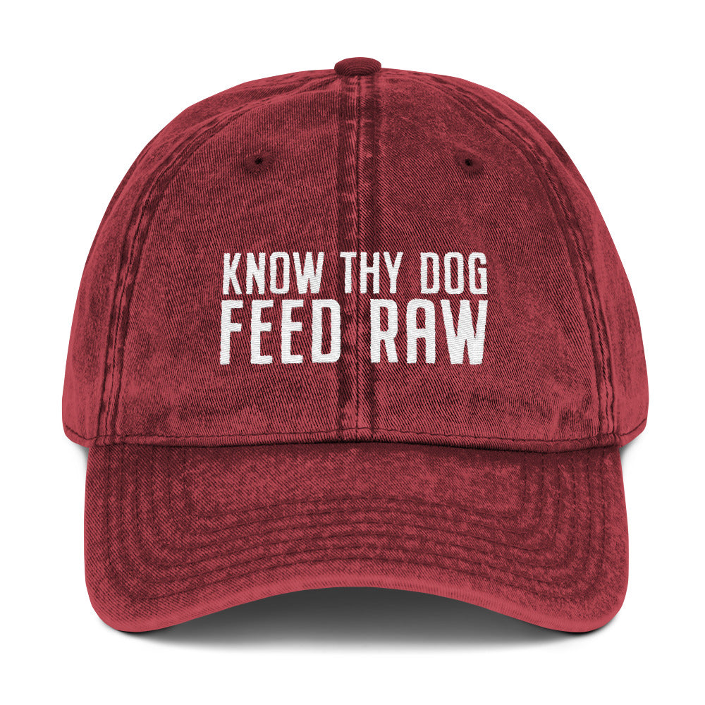 Know Thy Dog Feed Raw - Vintage Cotton Twill Cap