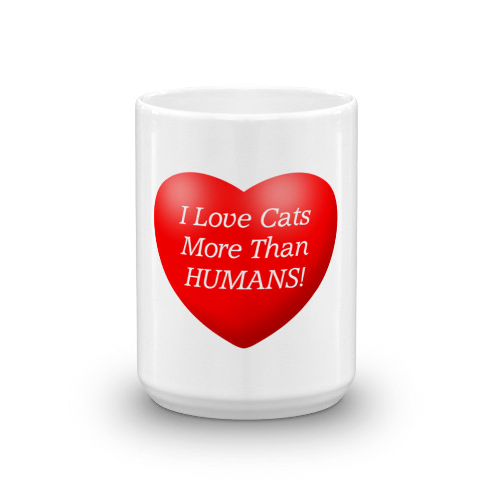 I love cats more than humans - Mug