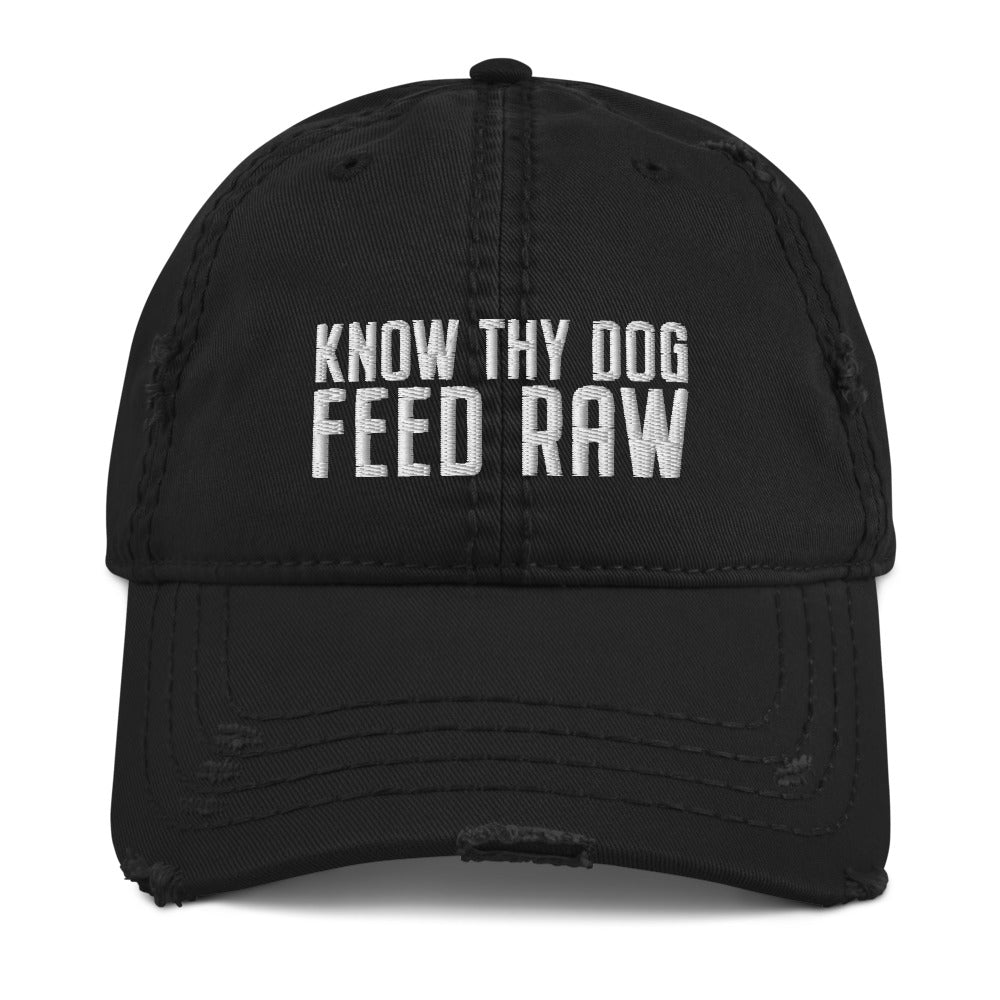 Know Thy Dog Feed Raw (tm) Distressed Hat