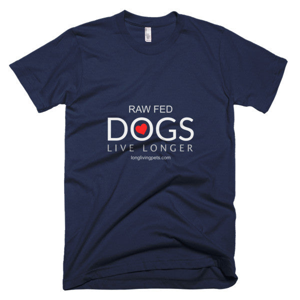 Raw Fed Dogs Live Longer - Short sleeve men's t-shirt