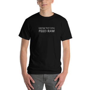 Know Thy Dog Feed Raw - Short-Sleeve T-Shirt