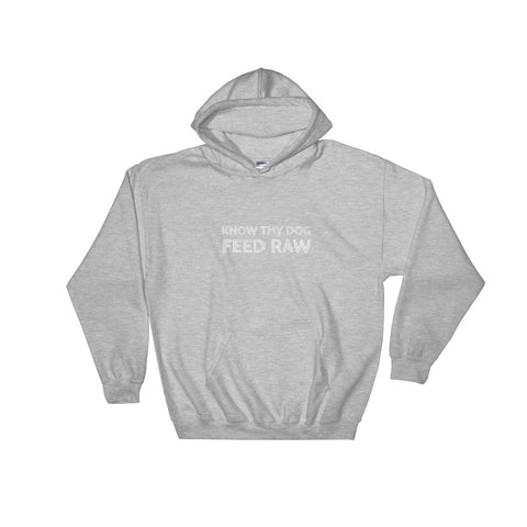 Image of Know Thy Dog Feed Raw - Hooded Sweatshirt