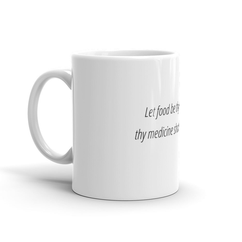 Let food be thy medicine - Mug