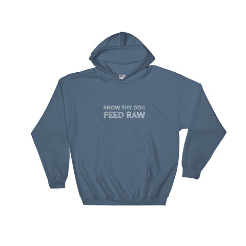 Image of Know Thy Dog Feed Raw - Hooded Sweatshirt