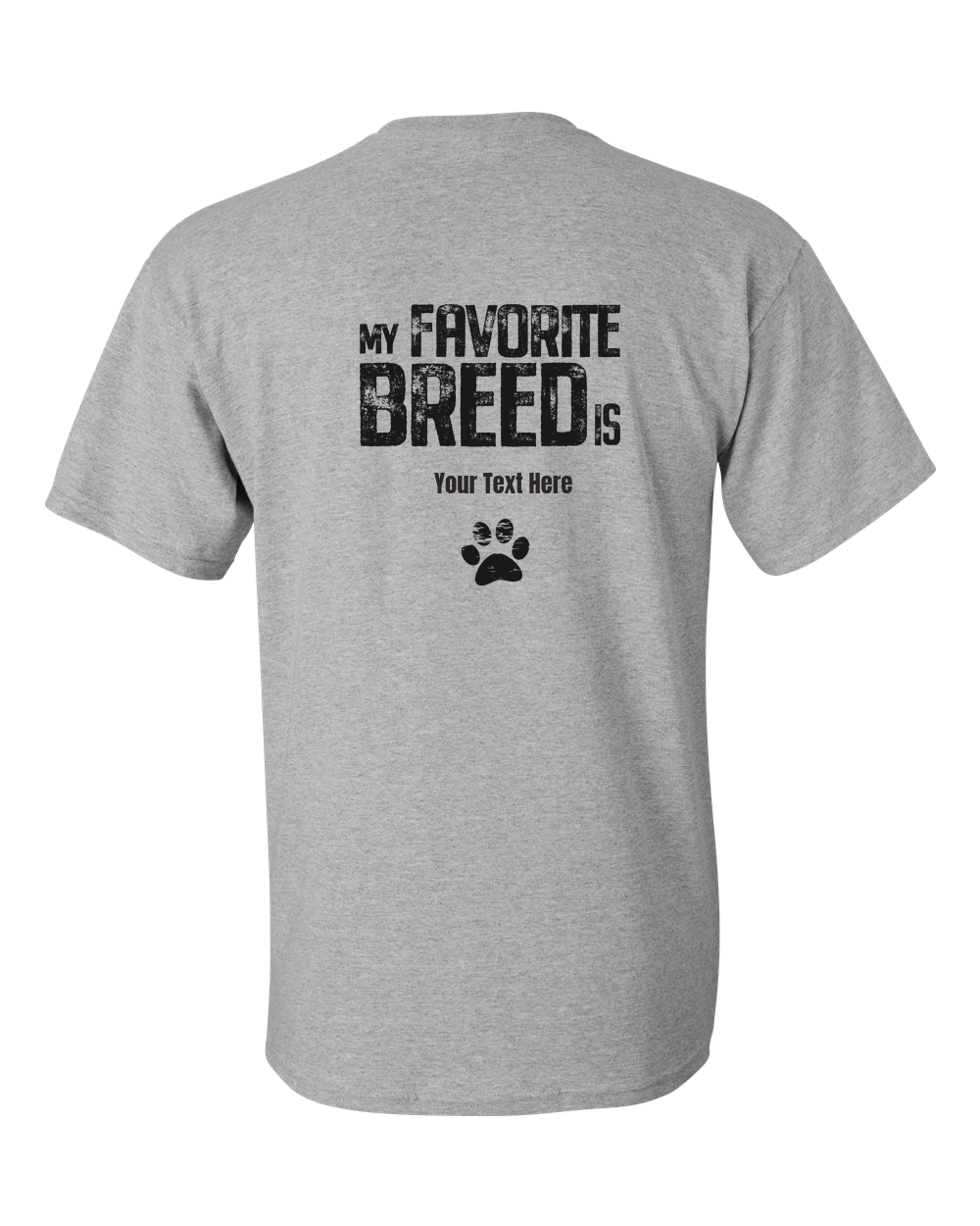 My Favorite Breed is (your text) - Adult Unisex T-Shirt