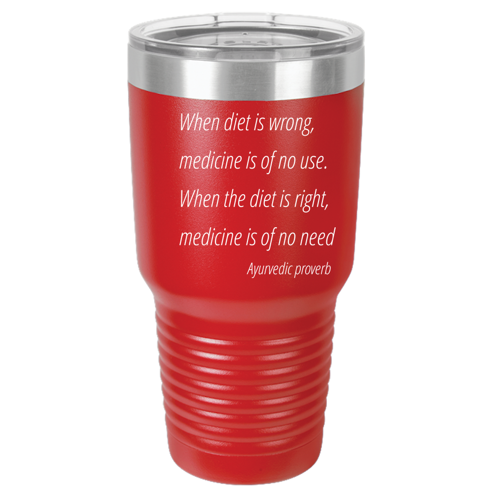 When diet is wrong  30oz Tumbler Laser Etched No