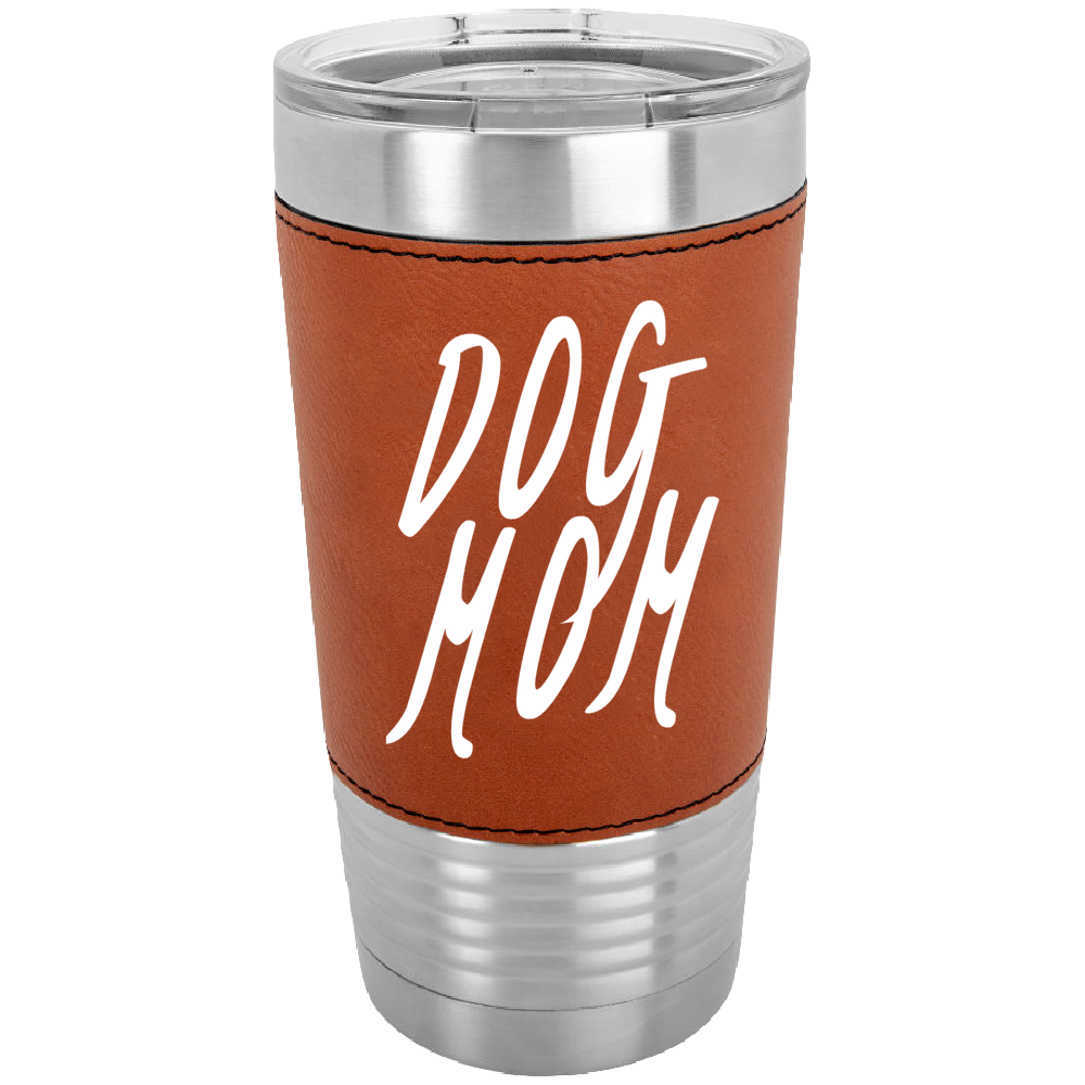 Dog Mom 20 oz. Leatherette Polar Camel Tumbler 2x heat and cold resistant