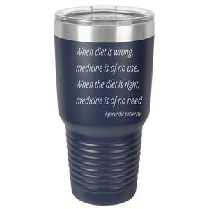 When diet is wrong  30oz Tumbler Laser Etched No