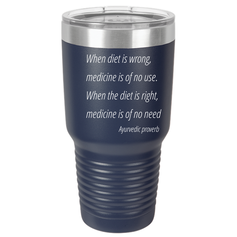 Image of When diet is wrong  30oz Tumbler Laser Etched No