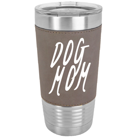 Image of Dog Mom 20 oz. Leatherette Polar Camel Tumbler 2x heat and cold resistant