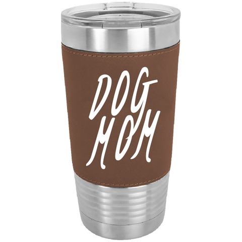 Image of Dog Mom 20 oz. Leatherette Polar Camel Tumbler 2x heat and cold resistant