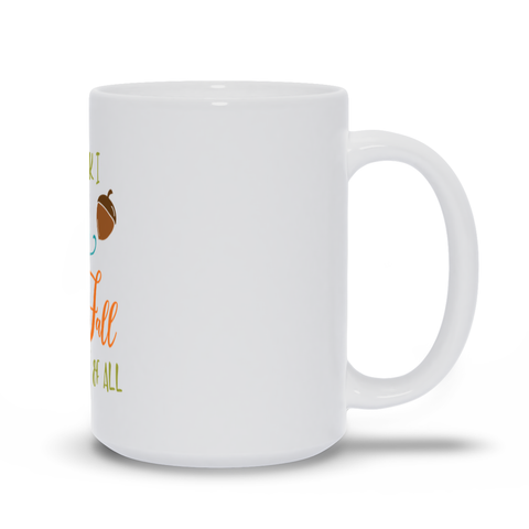 Image of I think I love Fall the Most of All Mugs